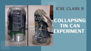 Class 9  Tin Can Experiment Atmospheric Pressure [upl. by Sihtnyc645]