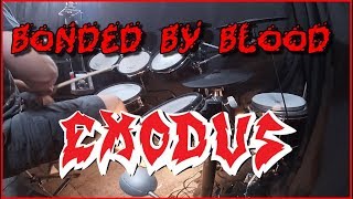 Bonded by Blood  Exodus Drum Cover [upl. by Aihsar18]