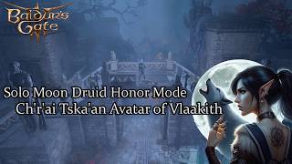 Solo Moon Druid Chrai Tskaan Avatar of Vlaakith Honor Run [upl. by Tereve]