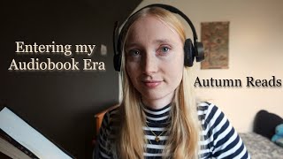 Autumn Reads  Entering my Audiobook Era [upl. by Ellehs]