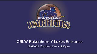 2023 CBLW  Pakenham Warriors V Lakes Entrance Pelicans [upl. by Sivatnod]