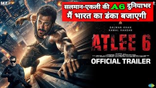 ATLEE 6  OFFICIAL ANNOUNCEMENT  SALMAN KHAN  I ATLEE NEXT MOVIE HONE WALE  SALMAN KHAN [upl. by Yahsat]