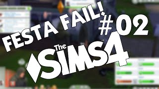 The Sims 4 Gameplay 02  FESTA FAIL [upl. by Audras]