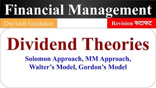 Dividend Models Dividend Theories Walter Model Gordon Model MM Approach Financial Management [upl. by Boak33]