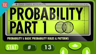 Probability Part 1 Rules and Patterns Crash Course Statistics 13 [upl. by Nomrej]