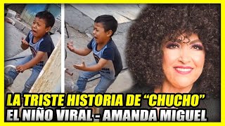 TODA LA VERDAD SOBRE CHUCHO  El niño que canta canción de Amanda Miguel a todo pulmón [upl. by Hctub]