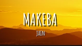 Jain  Makeba Lyrics [upl. by Imotas]