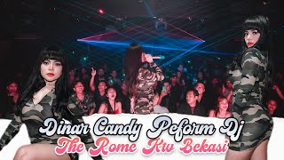 AFTER MOVIE  DINAR CANDY PERFORM DJ DI THE ROME KTV BEKASI [upl. by Ashia]