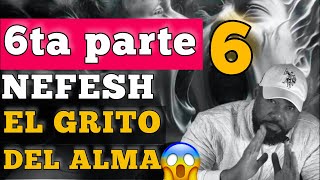 LA PARTE 6 EL GRITO DEL ALMA alma parati profeta [upl. by Bashee]