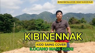 KIBINENNAK  Ilocano Mass Song with lyrics  Kidd Saing Cover  Communion [upl. by Amathiste358]