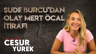 Sude Burcu Survivor sonrası ilk kez açıkladı Mert Öcal’a inandı mı affetti mi  Cesur Yürek [upl. by Aenal569]