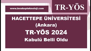 Hacettepe Üniversitesi Ankara TRYÖS 2024 Kabul Puanı Belli Oldu [upl. by Suivart]