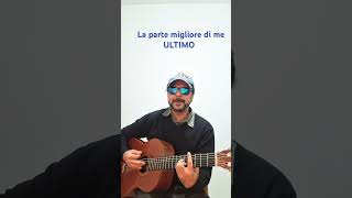 Accordi chitarra ULTIMO  LA PARTE MIGLIORE DI ME [upl. by Alyda]