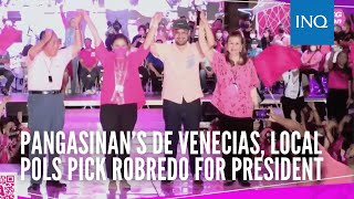 Pangasinan’s de Venecias local pols pick Robredo for president [upl. by Nahtanoj]