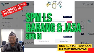 CARA MEMBUAT SPM LS BARANG DAN JASA DI SIPD RI 2024 [upl. by Eveivaneg]