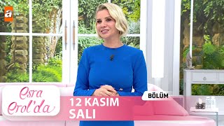 Esra Erolda 12 Kasım 2024  Tek Parça [upl. by Tullusus]