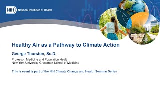 Healthy Air as a Pathway to Climate Action – George Thurston – 01112023 [upl. by Saffian]