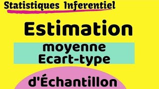 Estimateur dune moyenne et lécart type déchantillons [upl. by Nyrrad]