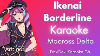 Karaoke ♬ Macross Delta  Ikenai Borderline【Off Vocal Romaji】 [upl. by Hajin]