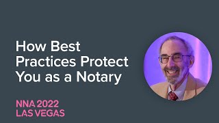 How Following Good Practices Can Protect You as a Notary [upl. by Eiblehs]