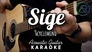 Sige by 6Cyclemind Lyrics  Acoustic Guitar Karaoke  TZ Audio Stellar X3 [upl. by Luzader]