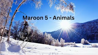 Maroon 5  Animals Lyrics [upl. by Anilad]