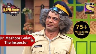 Dr Mashoor Gulati The Inspector  The Kapil Sharma Show [upl. by Verdie544]