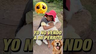 Yo no vendo a mi perrito [upl. by Nirra]