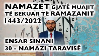 30 Namazi i Taravisë  RAMAZAN 2022 [upl. by Giulio]