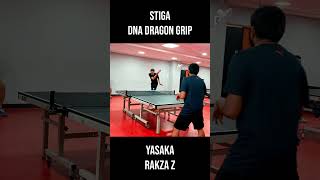 Stiga DNA Dragon Grip Vs Yasaka Rakza Z [upl. by Dranyar]