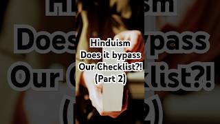 Hinduism  Applying the Creator Checklist Part 2  Conclusion [upl. by Cran726]