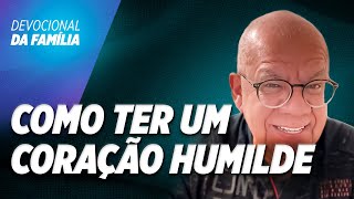 COMO SER UMA PESSOA HUMILDE  Pr Josué Gonçalves  Devocional diário [upl. by Eiramlehcar]