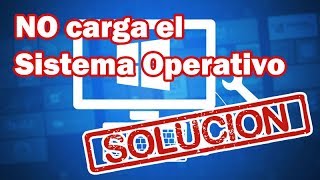 No carga el sistema operativo  Solución [upl. by Enej]