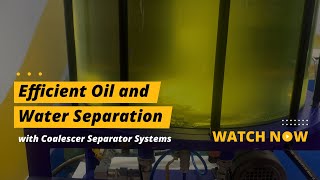 Coalescer Separator System  process of oil amp water separation [upl. by Melia]