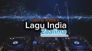 OKTO REMIX LAGU INDIA SLOW ZAALIMA🌴🎶 [upl. by Yrrum86]