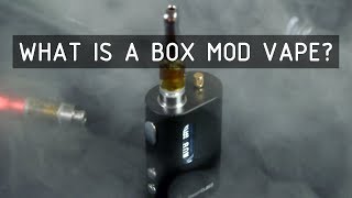 What is a Box Mod Vape Cannabasics 106 [upl. by Anaizit]