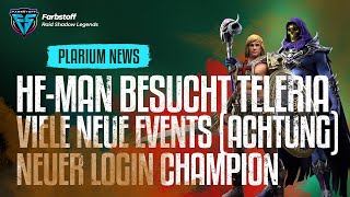 Raid Shadow Legends  Neuer Daily Login Champ  HeMan besucht Teleria  Neue Events ACHTUNG [upl. by Naivat]