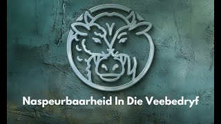 Episode 2 Naspeurbaarheid in die veebedryf Die pad vorentoe [upl. by Neladgam]