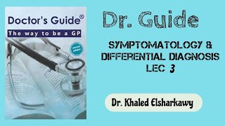 DrGuide symptomatology and differential diagnosis lec 3 [upl. by Sundin]