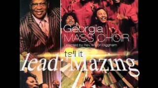 Tell It by The Georgia Mass Choir featuring Rev Milton Biggham [upl. by Euv400]