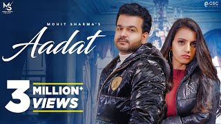 Mohit Sharma  AADAT  Full Video  Sakshi Dhama  New Haryanvi Songs Haryanavi 2022 [upl. by Elora]