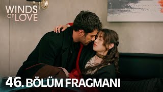 Rüzgarlı Tepe 46 Bölüm Fragmanı  Winds of Love Episode 46 Promo [upl. by Nalra70]