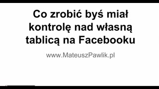 Co zrobić byś miał kontrolę nad własną tablicą na Facebooku [upl. by Atalya103]