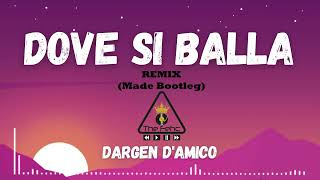 Dargen Damico  Dove si Balla Remix Made Bootleg Edit [upl. by Lauri]