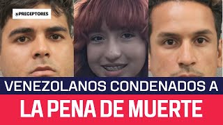 VENEZOLANOS CONDENADOS A PENA DE MUERTE POR ABUSAR DE UNA MENOR [upl. by Nywled]