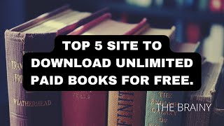 Top Sites To Download Unlimited Paid Books For Free  How to download paid book in free  the brainy [upl. by Sirtimid]