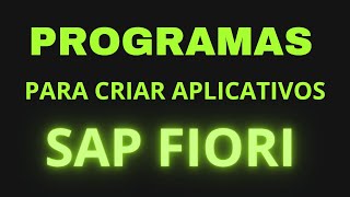 Programas para criar aplicativos SAP FIORI [upl. by Jaymie463]