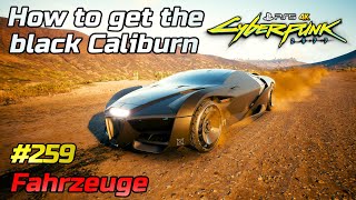 Cyberpunk 2077 259 • Free Rayfield Caliburn Location • How to get the black Caliburn PS54K60 [upl. by Holub]