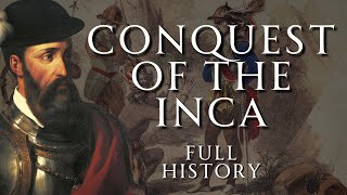 The Tragic End of the Inca Empire  Full History  Relaxing History ASMR [upl. by Ak]