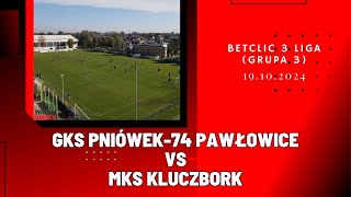 BETCLIC 3 LIGA GKS PNIÓWEK74 PAWŁOWICE  MKS KLUCZBORK SKRÓT MECZU [upl. by Nalahs]